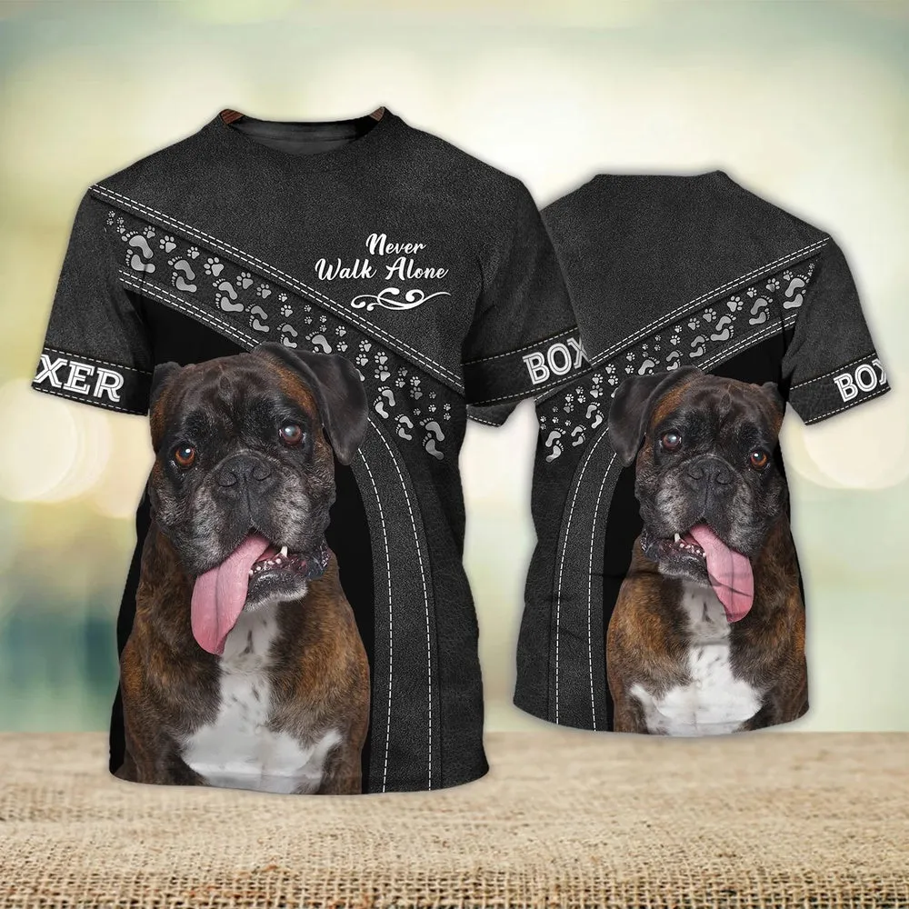 3D Dog T Shirts, Boxer Love Black Never Walk Alone All Over Print T-Shirt, Gift For Pet Loves