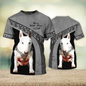 3D Dog T Shirts, Bull Terrier Grey Never Walk Alone All Over Print T-Shirt, Gift For Pet Loves