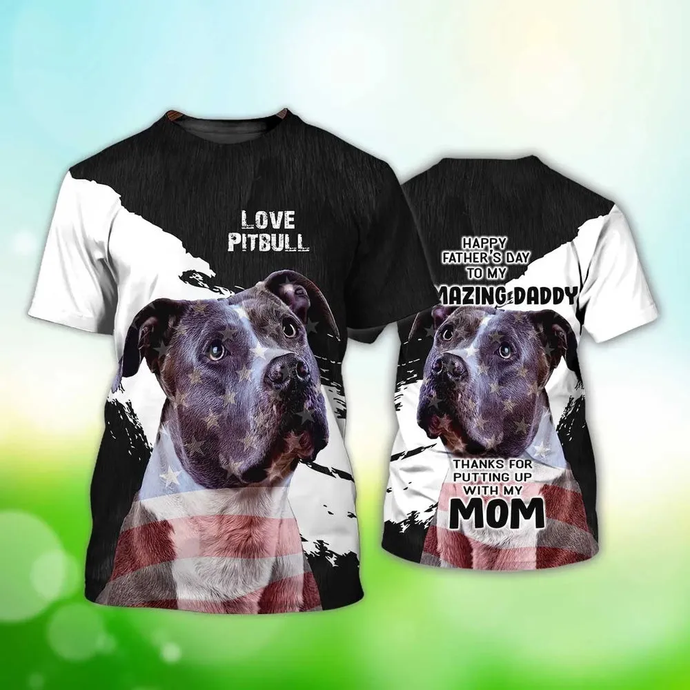 3D Dog T Shirts, Pitbull Father'S Day All Over Print T-Shirt, Gift For Pet Loves