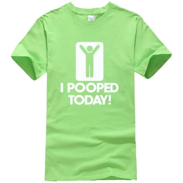 I Pooped Today Funny T-Shirt